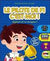 Le Pilote De F1 C'est Moi ! Raphaël Est Un Champion - Autres & Non Classés