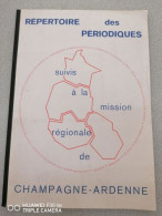 Repertoire Des Périodiques - Suivis à La Mission Régionale De Champagne-Arndenne - Other & Unclassified