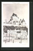 AK Quebec, Chateau Frontenac From Lower Town  - Québec - Château Frontenac