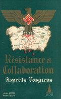 RESISTANCE ET COLLABORATION ASPECTS VOSGIENS - Otros & Sin Clasificación