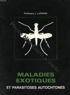 Maladies Exotiques Et Parasitoses Autochtones - Otros & Sin Clasificación