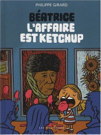 Béatrice Tome 1 : L'affaire Est Ketchup - Sonstige & Ohne Zuordnung