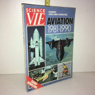 Revue SCIENCE VIE Numéro Hors Série AVIATION 1981 1990 - Zonder Classificatie