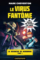 Minecraft - La Revanche De Herobrine T1 : Le Virus Fantôme - Otros & Sin Clasificación