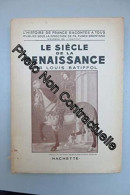 Le Siècle De La Renaissance - Otros & Sin Clasificación