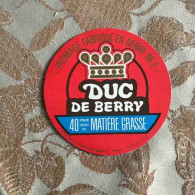 Duc De Berry 40 Pour Cent De Matiére Grasse - Otros & Sin Clasificación
