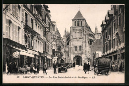 CPA Saint-Quentin, La Rue Saint-André Et La Basilique  - Saint Quentin