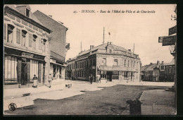 CPA Hirson, Rues De L`Hotel De Ville Et De Charleville  - Hirson