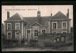 CPA Villers-sur-Fère, Mairie Et Ecole  - Sonstige & Ohne Zuordnung