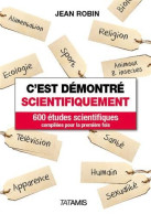 C'est Démontré Scientifiquement : 600 études Scientifiques Compilées Pour La Première Fois - Sonstige & Ohne Zuordnung