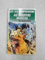 Les Six Compagnons Au Gouffre Marzal - Autres & Non Classés