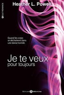 Je Te Veux Tome 2 : Je Te Veux Pour Toujours - Autres & Non Classés