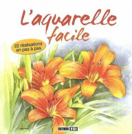 L'aquarelle Facile - Autres & Non Classés