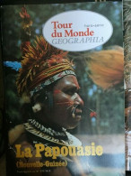 Tour Du Monde Geographia N 277 La Papouasie - Autres & Non Classés