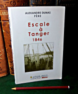 ESCALE A TANGER 1846...ALEXANDRE DUMAS PERE - Unclassified