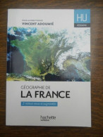 Géographie De La France 2e édition Revue Et Augmentée Hachette Supérieur - Ohne Zuordnung