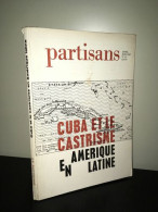 Revue PARTISANS N 37 1967 CUBA ET LE CASTRISME EN AMERIQUE LATINE - Non Classés