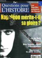 Question Pour L'histoire N° 1 - Napoleon Merite-T-Il Sa Gloire ? - Les Pays-Bas President De L'europe - Des Femmes Sous  - Sonstige & Ohne Zuordnung