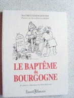 LE BAPTEME DU BOURGOGNE - Sonstige & Ohne Zuordnung