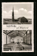AK Helgoland, Inselkirche, Aussen- Und Innenansicht  - Helgoland