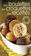 Des Boulettes Des Croquettes Des Recettes - Andere & Zonder Classificatie