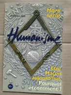 Humanisme Hors Série Septembre 2008 être Maçon Aujourd'hui Pourquoi Et Comment - Andere & Zonder Classificatie