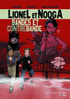 Lionel Et Nooga Tome 1 : Bandes Et Contrebandes - Other & Unclassified