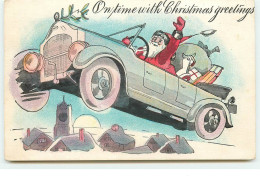N°15293 - On Time With Chirstmas Greetings - Père Noël Dans Une Voiture Passant Au-dessus D'un Village - Autres & Non Classés