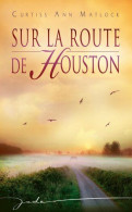 Sur La Route De Houston - Autres & Non Classés