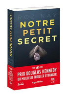 Notre Petit Secret - Prix Douglas Kennedy Du Meilleur Thriller étranger - Autres & Non Classés