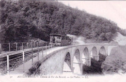 73 - Savoie -   AIX Les BAINS - Chemin De Fer Du Revard - Le Viaduc - Aix Les Bains