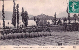 73 - Savoie -   AIX Les BAINS -  Lac Du Bourget  - Le Chateau De Chatillon - Aix Les Bains