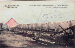 77 - Seine Et Marne - NEUFMOUTIERS En BRIE - Ferme Détruite - Guerre 1914 /18 - Autres & Non Classés