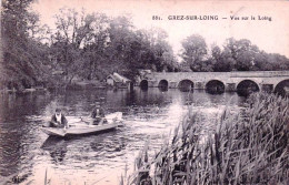 77 - Seine Et Marne - GREZ Sur LOING -  Vue Sur Le Loing - Altri & Non Classificati