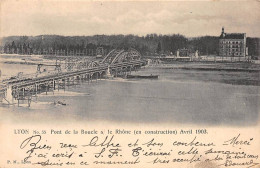 LYON - Pont De La Boucle Sur Le Rhône En Construction - Avril 1903 - état - Otros & Sin Clasificación