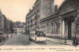 LE HAVRE : Banque De France Et La Rue Thiers - Tres Bon Etat - Banche