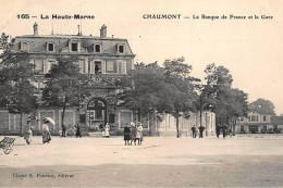 CHAUMONT : Banque De France Et La Gare - Tres Bon Etat - Banche