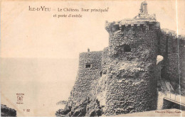 ILE D'YEU - Le Château - Tour Principale Et Porte D'entrée - Très Bon état - Ile D'Yeu