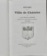 Louis-Philippe DARRAS - HISTOIRE DE LA VILLE DE CHATELET - Tomes 1 Et 2 - Belgien