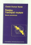 Cheick Oumar Kaiser Repubblica Centrafricana Fatoba L Archipel Mutant - Andere & Zonder Classificatie