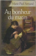 Au Bonheur Du Matin - Andere & Zonder Classificatie