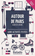 Autour De Paris : 400 Activités Testées - Andere & Zonder Classificatie
