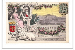 LYON : Lyon Au President, Souvenir Du 18 Mai 1907 - Tres Bon Etat - Otros & Sin Clasificación