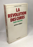 La Révolution Des Curés Paris 1588-1594 - History