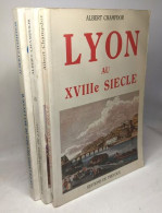 Lyon Au XVIIIe Siècle + Vieilles Chroniques De Lyon (10e Série) + Les Grandes Heures De Bellecour 45 Illustrations - Geschichte