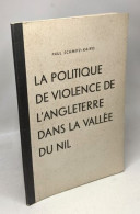 La Politique De Violence De L'Angleterre Dans La Vallée Du Nil - Office D'information Allemand - L'Angleterre Sans Masqu - Histoire