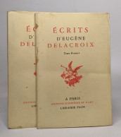 Écrits D'Eugène Delacroix - Tomes Premier Et Second - Biographie