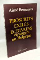 Proscrits Exiles Et écrivains étrangers En Belgique - Geschichte