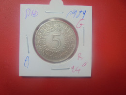 B.R.D 5 MARK 1959 "G" ARGENT (A.4) - 5 Marcos