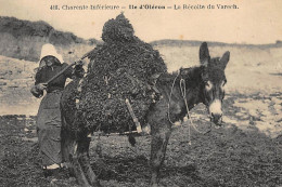 ILE D'OLERON : La Récolte Du Varech - Tres Bon Etat - Ile D'Oléron